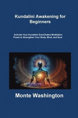 Kundalini Awakening for Beginners 1