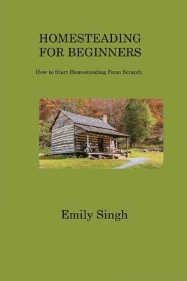 bokomslag Homesteading for Beginners