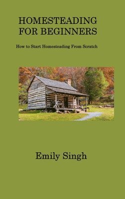 Homesteading for Beginners 1