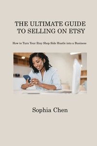bokomslag The Ultimate Guide to Selling on Etsy