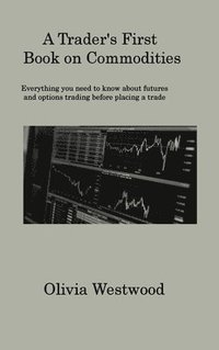 bokomslag A Trader's First Book on Commodities