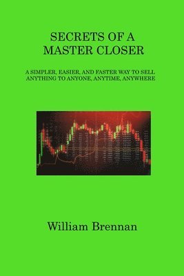 Secrets of a Master Closer 1