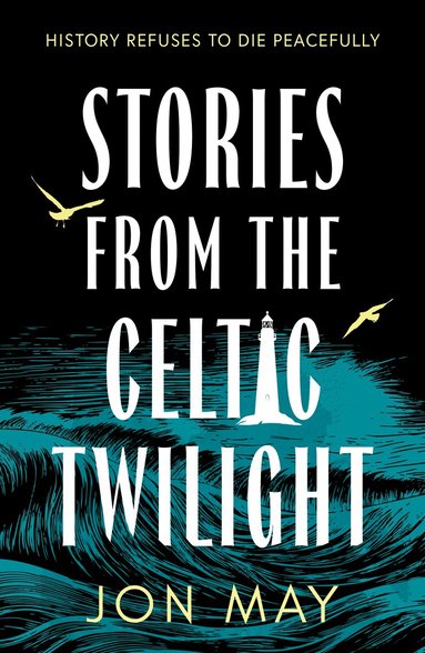 Jon May - Stories from the Celtic Twilight, Häftad