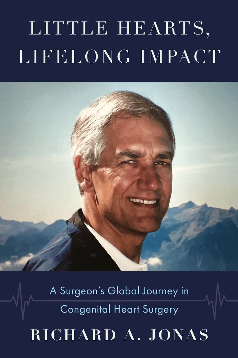 Richard A. Jonas - Little Hearts, Lifelong Impact, Häftad