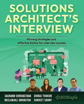Saurabh Shrivastava Shrivastava, Saurabh, Neelanjali Srivastav Srivastav, Neelanjali, Dhiraj Thakur Thakur, Dhiraj, Sanjeet Sahay - Solutions Architect's Interview, Häftad