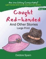 Debbie Spain - Caught Red-Handed and Other Stories, Häftad
