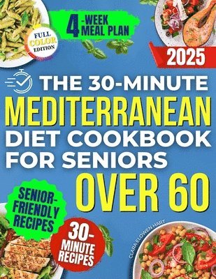 bokomslag 30-Minute Mediterranean Diet Cookbook for Seniors Over 60 -