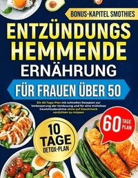 bokomslag Entzündungshemmende Ernährung Für Frauen Über 50