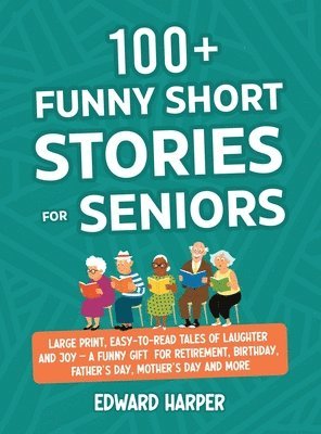 100+ Funny Short Stories for Seniors