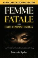 Melanie Ryder - Femme Fatale and Dark Feminine Energy, Häftad
