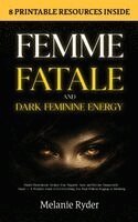 Melanie Ryder - Femme Fatale and Dark Feminine Energy, Inbunden