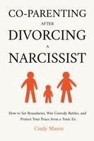 Cindy Mason - Co-Parenting After Divorcing a Narcissist, Häftad