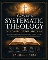 Rachel Harst - 52 Week Systematic Theology Workbook for Christian Adults, Häftad