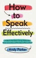 Andy Parker - How to Speak Effectively, Inbunden. Tillgänglighet: Lägg i varukorg