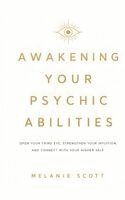 Melanie Scott - Awakening Your Psychic Abilities, Inbunden. Tillgänglighet: Lägg i varukorg