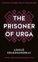 László Krasznahorkai - Prisoner of Urga, Inbunden