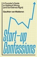 Gauthier van Malderen - Start-Up Confessions, Häftad