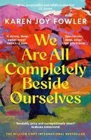 Karen Joy Fowler - We Are All Completely Beside Ourselves, Häftad