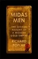 Richard Poplak - Midas Men, Inbunden. Tillgänglighet: Kommande