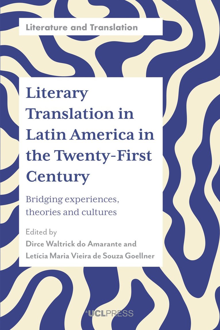 Literary Translation in Latin America in the Twenty-First Century