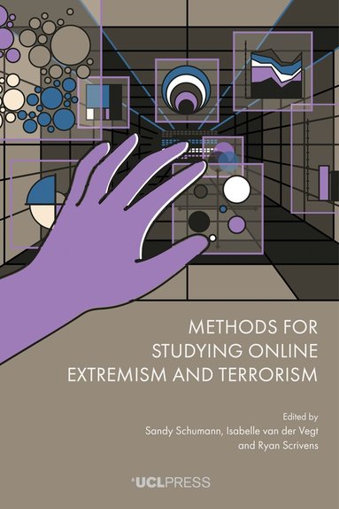 Sandy Schumann, Isabelle van der Vegt, Ryan Scrivens - Methods for Studying Online Extremism and Terrorism, Inbunden