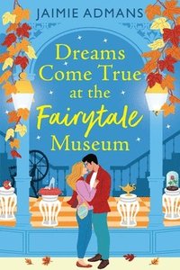 bokomslag Dreams Come True at the Fairytale Museum