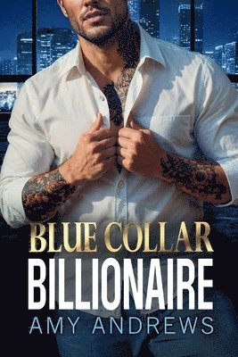 Amy Andrews - Blue Collar Billionaire, Häftad