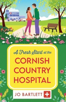 Fresh Start at the Cornish Country Hospital