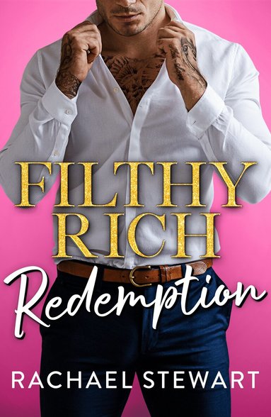 Rachael Stewart - Filthy Rich Redemption, Häftad