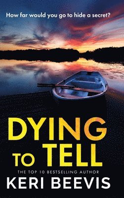 Keri Beevis - Dying to Tell, Inbunden