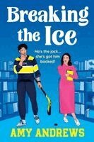 Amy Andrews - Breaking the Ice, Häftad