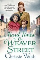 Chrissie Walsh - Hard Times on Weaver Street, Häftad