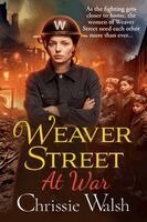 Chrissie Walsh - Weaver Street at War, Häftad