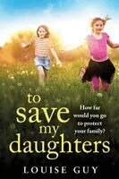 Louise Guy - To Save My Daughters, Häftad