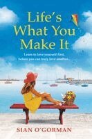 Sian O'Gorman - Life's What You Make It, Häftad
