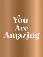 You Are Amazing