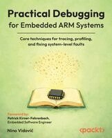 Nino Vidović - Practical Debugging for Embedded ARM Systems, Häftad