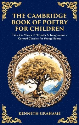 Kenneth Grahame, Tim Zengerink - Cambridge Book of Poetry for Children, Inbunden