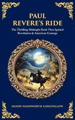 Henry Wadsworth Longfellow - Paul Revere's Ride, Häftad