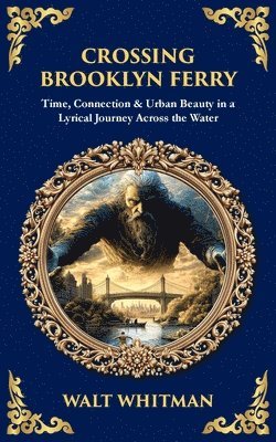 Walt Whitman - Crossing Brooklyn Ferry, Häftad
