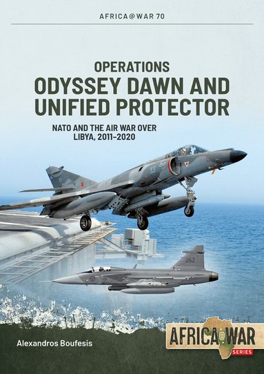 Alexandros Boufesis - Operations Odyssey Dawn and Unified Protector, Häftad