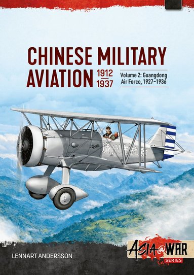Lennart Andersson - Chinese Military Aviation 1912-1937 Volume 2, Häftad