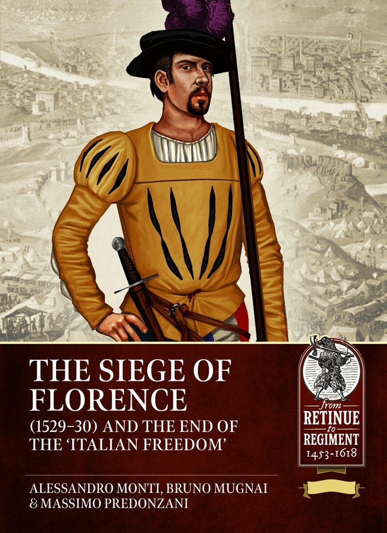 Siege of Florence (1529-30) and the end of the 'Italian Freedom'