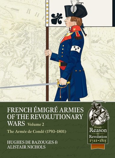 Hughes de bazouges, Alistair Nichols - French Émigré armies of the Revolutionary Wars Volume 2, Häftad