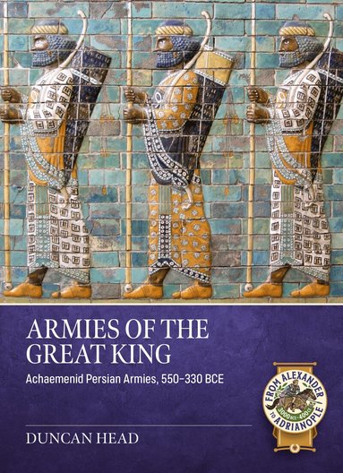Duncan Head - Armies of the Great King, Häftad