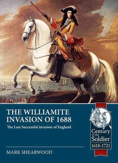 Mark Shearwood - Williamite Invasion of 1688, Häftad
