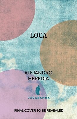 Alejandro Heredia - LOCA, Häftad