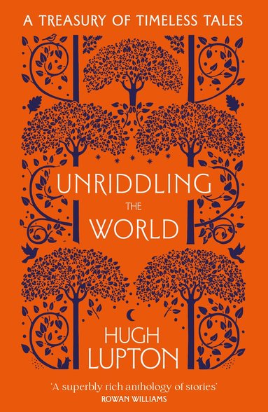 Hugh Lupton - Unriddling the World, Häftad