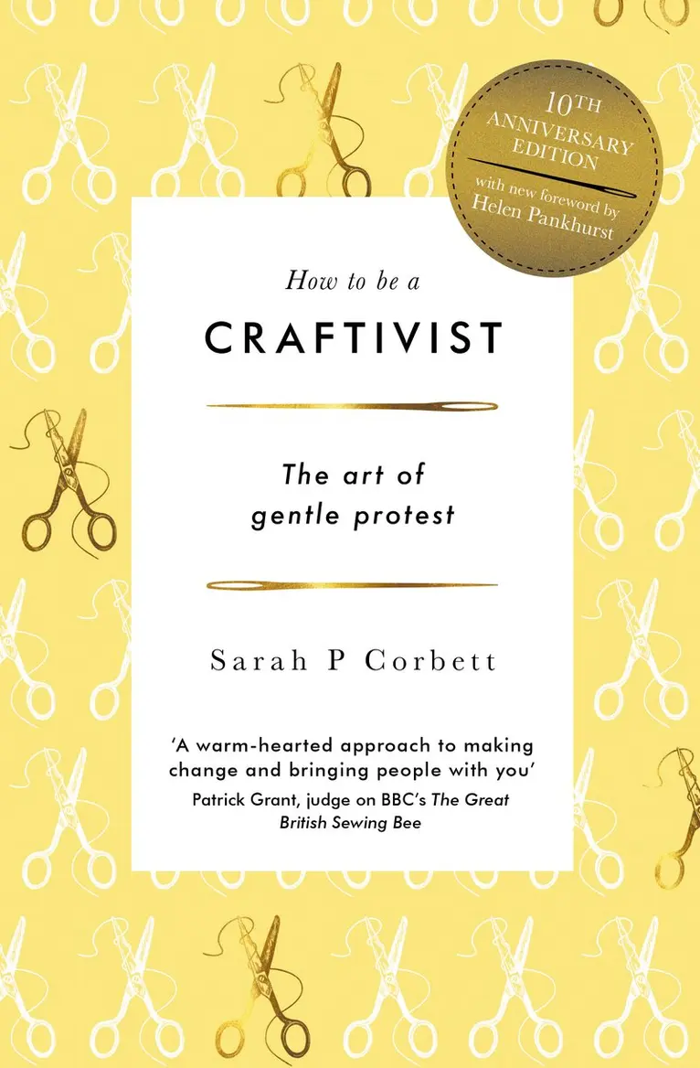 Sarah P Corbett - How to Be a Craftivist, Inbunden. Tillgänglighet: Kommande