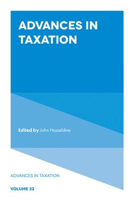 John Hasseldine, USA) Hasseldine, John (University of New Hampshire - Advances in Taxation, Inbunden